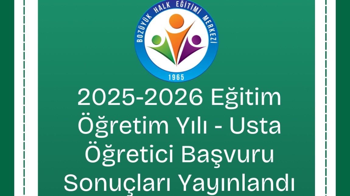 2025 - 2026 Eğitim Öğretim Yılı - Usta Öğretici Başvuru Sonuçları Yayınlandı
